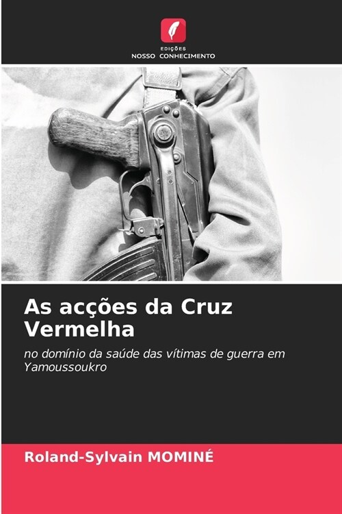 As ac寤es da Cruz Vermelha (Paperback)