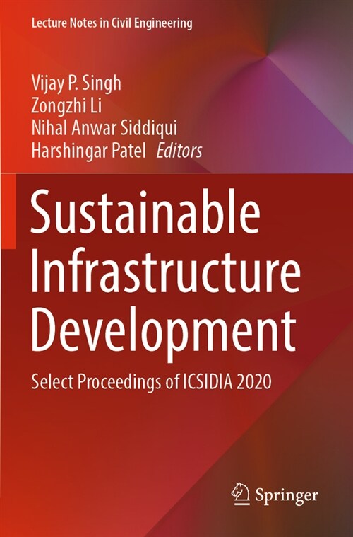 Sustainable Infrastructure Development: Select Proceedings of Icsidia 2020 (Paperback, 2022)