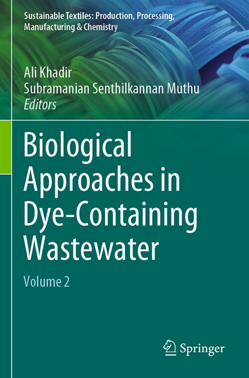 Biological Approaches in Dye-Containing Wastewater: Volume 2 (Paperback, 2022)