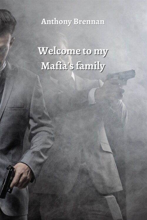 Welcome to my Mafias family (Paperback)