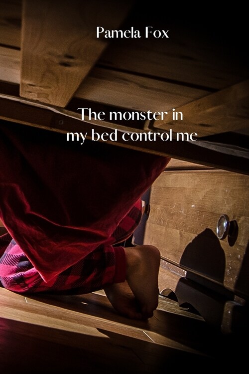 The monster in my bed control me (Paperback)