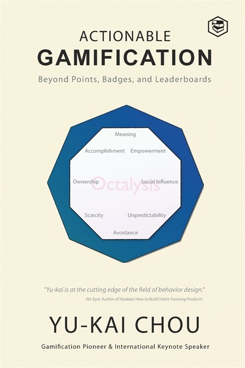 Actionable Gamification - Beyond Points, Badges, and Leaderboards (Paperback)