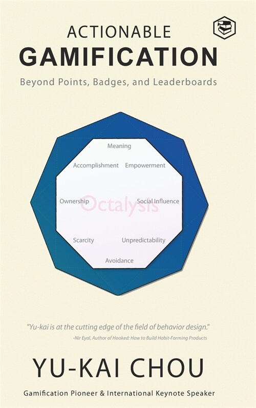 Actionable Gamification - Beyond Points, Badges, and Leaderboards (Hardcover)