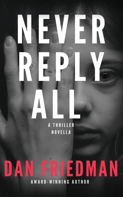 Never Reply All: An addictive crime thriller and mystery novella (Paperback)