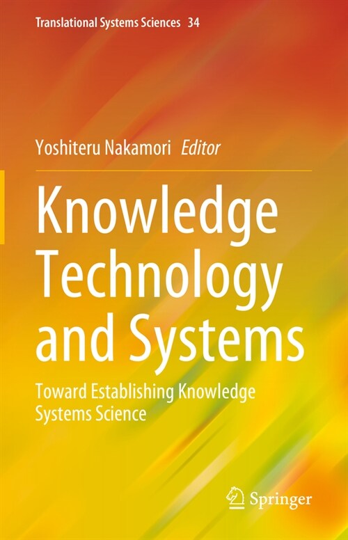 Knowledge Technology and Systems: Toward Establishing Knowledge Systems Science (Hardcover, 2023)