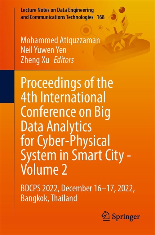 Proceedings of the 4th International Conference on Big Data Analytics for Cyber-Physical System in Smart City - Volume 2: Bdcps 2022, December 16-17, (Paperback, 2023)