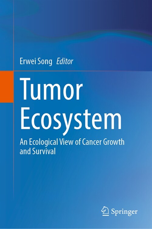 Tumor Ecosystem: An Ecological View of Cancer Growth and Survival (Hardcover, 2023)