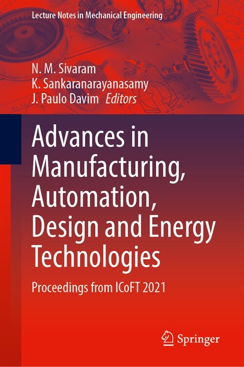 Advances in Manufacturing, Automation, Design and Energy Technologies: Proceedings from Icoft 2021 (Hardcover, 2023)