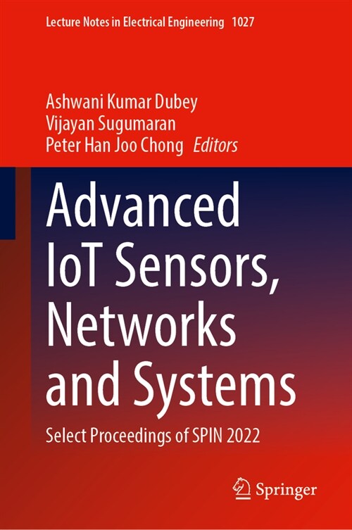 Advanced Iot Sensors, Networks and Systems: Select Proceedings of Spin 2022 (Hardcover, 2023)