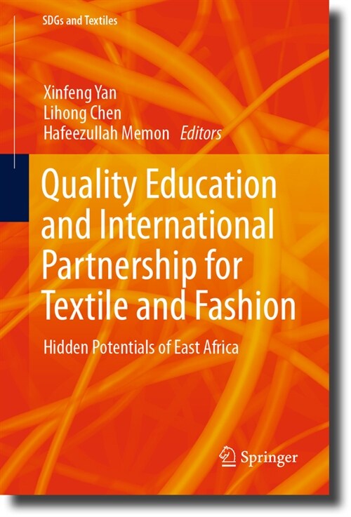 Quality Education and International Partnership for Textile and Fashion: Hidden Potentials of East Africa (Hardcover, 2023)