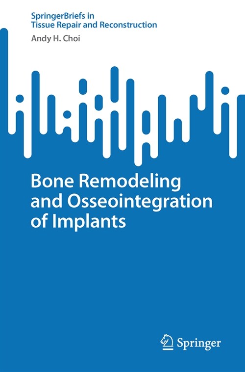 Bone Remodeling and Osseointegration of Implants (Paperback, 2023)
