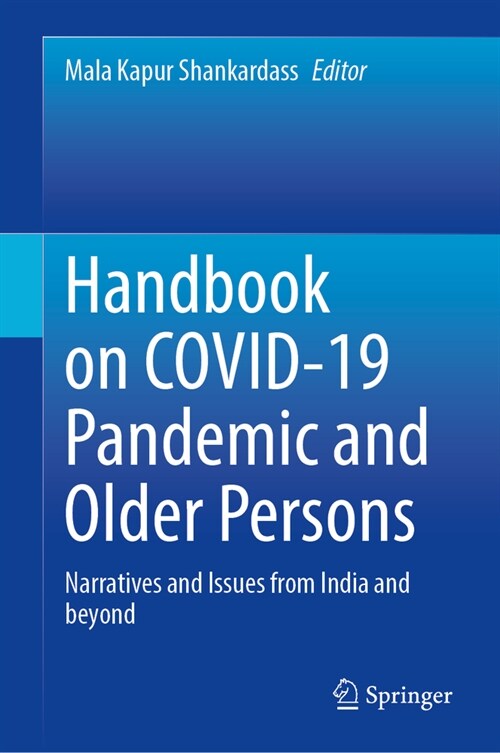 Handbook on Covid-19 Pandemic and Older Persons: Narratives and Issues from India and Beyond (Hardcover, 2023)