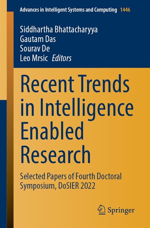 Recent Trends in Intelligence Enabled Research: Selected Papers of Fourth Doctoral Symposium, Dosier 2022 (Paperback, 2023)