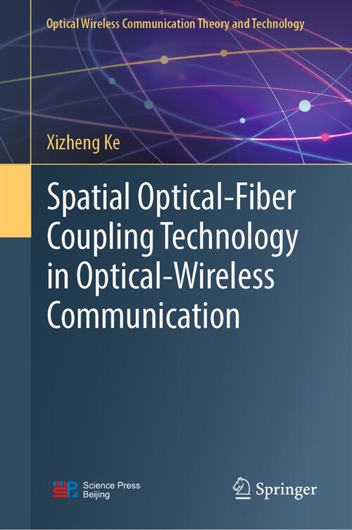 Spatial Optical-Fiber Coupling Technology in Optical-Wireless Communication (Hardcover, 2023)