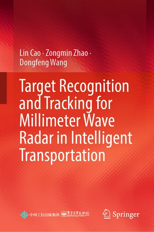 Target Recognition and Tracking for Millimeter Wave Radar in Intelligent Transportation (Hardcover, 2023)