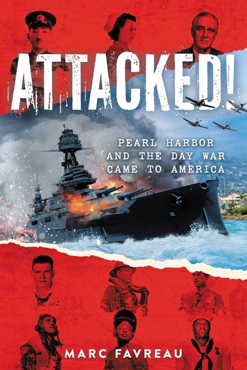 Attacked!: Pearl Harbor and the Day War Came to America (Hardcover)