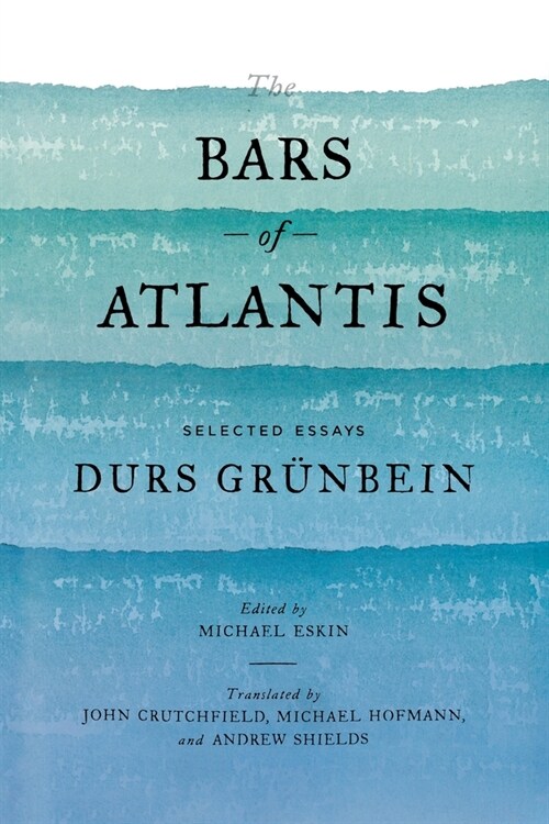 The Bars of Atlantis: Selected Essays (Paperback)