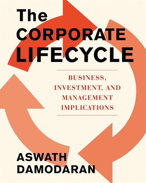 The Corporate Life Cycle: Business, Investment, and Management Implications (Hardcover)