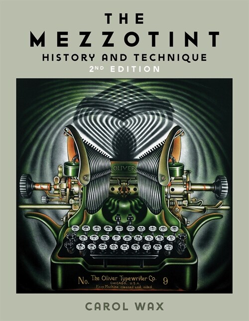 The Mezzotint: History and Technique (Hardcover, 2)