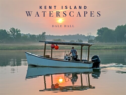 Kent Island Waterscapes (Hardcover)