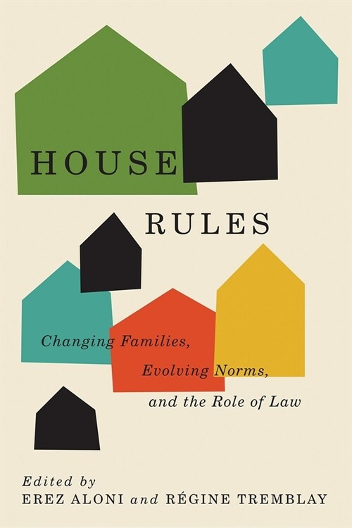 House Rules: Changing Families, Evolving Norms, and the Role of the Law (Paperback)