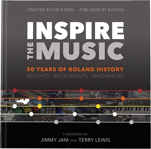 Inspire The Music - 50 Years of Roland History (Hardcover)