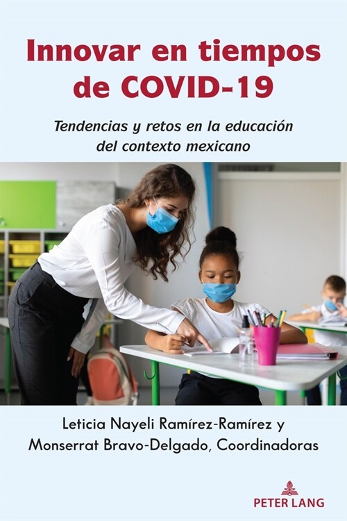 Innovar En Tiempos de Covid-19: Tendencias Y Retos En La Educaci? del Contexto Mexicano (Paperback)