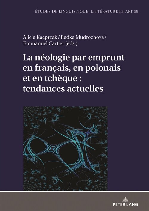 La n?logie par emprunt en fran?is, en polonais et en tch?ue: tendances actuelles (Hardcover)