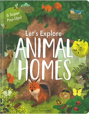 Let`s Explore Animal Homes (Pop-up)
