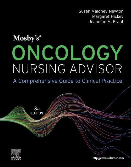 Mosbys Oncology Nursing Advisor: A Comprehensive Guide to Clinical Practice (Paperback, 3)