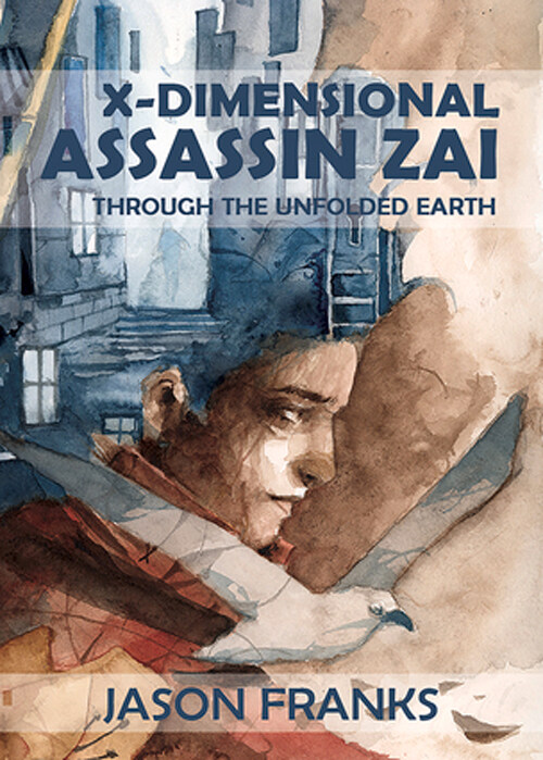 X-Dimensional Assassin Zai Through the Unfolded Earth (Paperback)