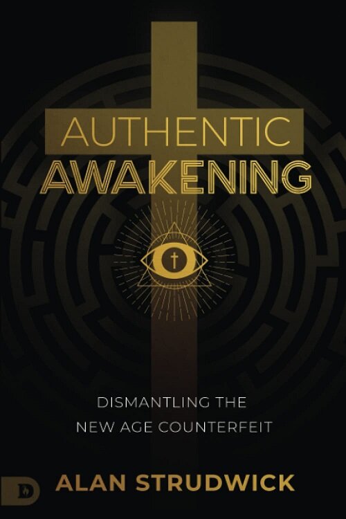 Authentic Awakening: Dismantling the New Age Counterfeit (Paperback)