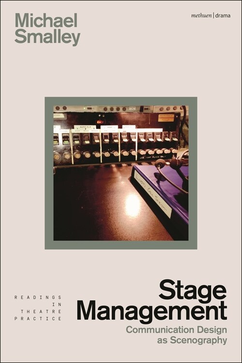 Stage Management : Communication Design as Scenography (Paperback)