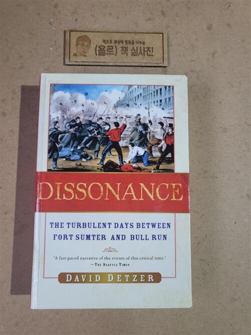 [중고] Dissonance: The Turbulent Days Between Fort Sumter and Bull Run (Paperback)