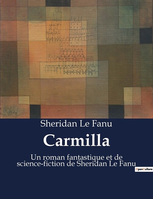 Carmilla: Un roman fantastique et de science-fiction de Sheridan Le Fanu (Paperback)