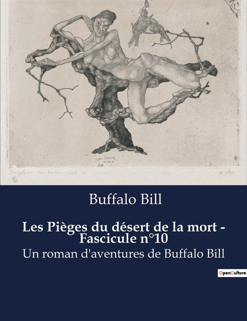 Les Pi?es du d?ert de la mort - Fascicule n?0: Un roman daventures de Buffalo Bill (Paperback)