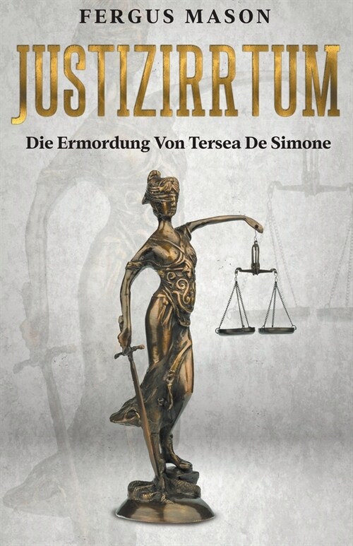 Justizirrtum: Die Ermordung Von Tersea De Simone (Paperback)