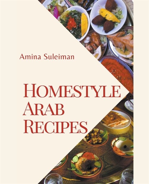 Homestyle Arab Recipes (Paperback)