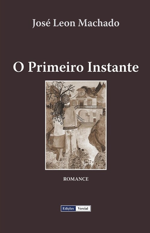 O Primeiro Instante (Paperback)