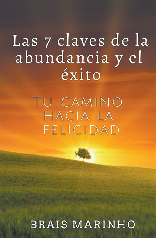 Las 7 claves de la abundancia y el ?ito (Paperback)