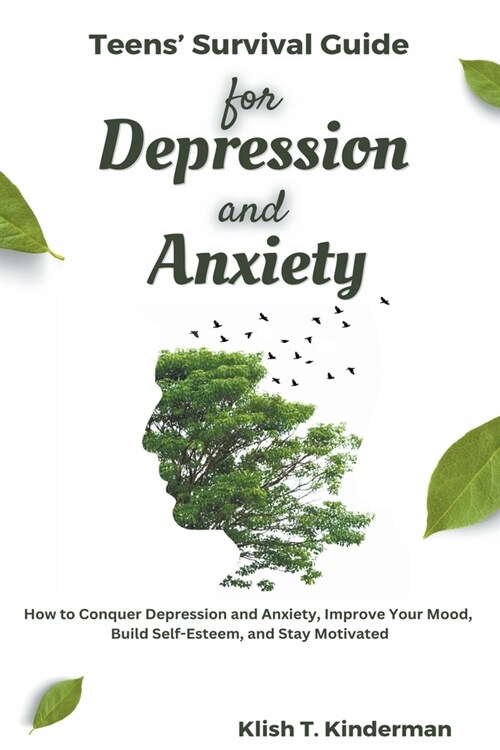 Teens Survival Guide for Depression and Anxiety (Paperback)