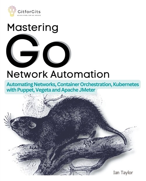 Mastering Go Network Automation (Paperback)