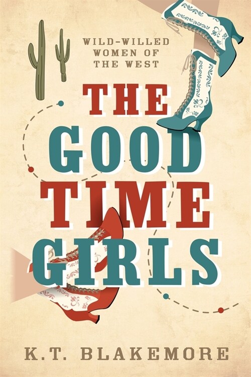 The Good Time Girls (Paperback)