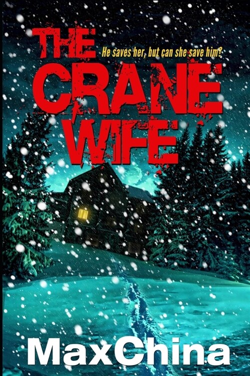 The Crane Wife: A psychological thriller (Paperback)