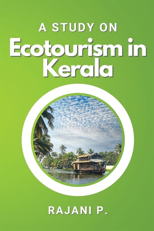 A Study on Ecotourism in Kerala (Paperback)