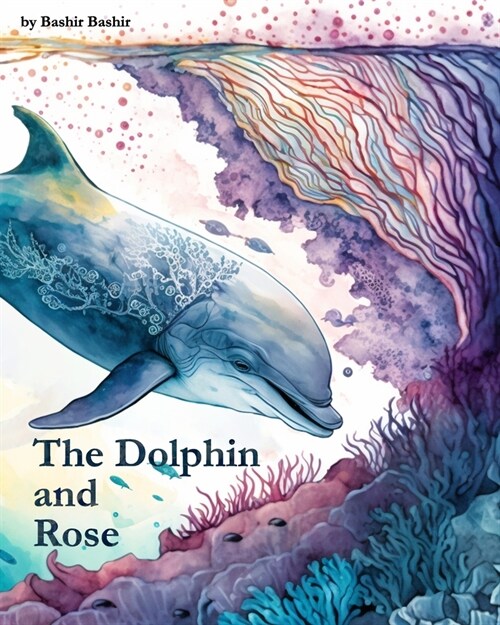 The Dolphin and Rose (Paperback)