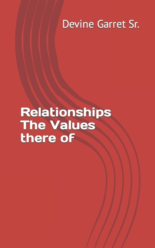 Relationships The Values there of (Paperback)