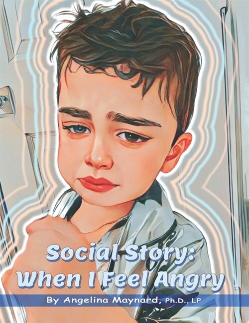 Social Story: When I Feel Angry (Paperback)