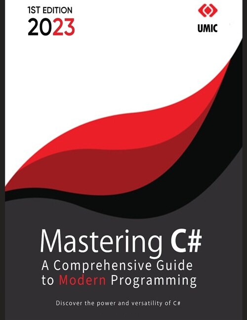 Mastering C#: A Comprehensive Guide to Modern Programming (Paperback)