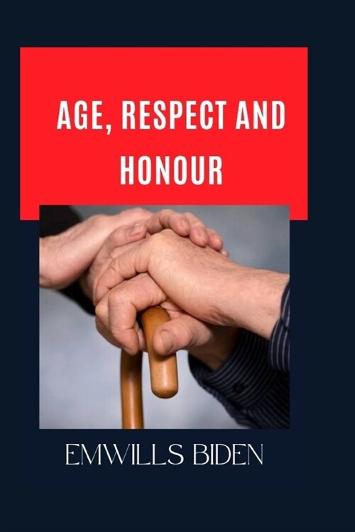 Age, Respect and Honour (Paperback)